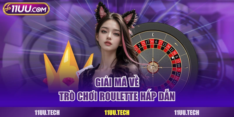 Giải mã về trò chơi Roulette hấp dẫn