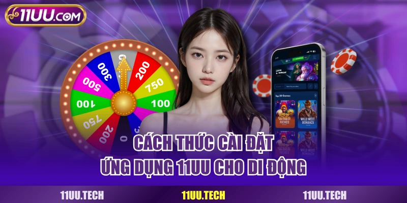 Cách thức cài đặt ứng dụng 11UU cho di động
