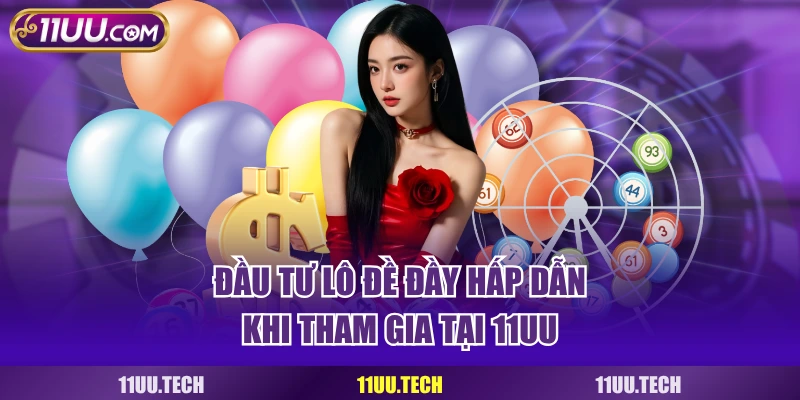 Đầu tư lô đề online với nhiều lựa chọn hấp dẫn